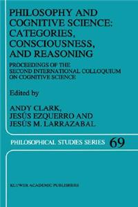 Philosophy and Cognitive Science: Categories, Consciousness, and Reasoning