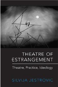 Theatre of Estrangement