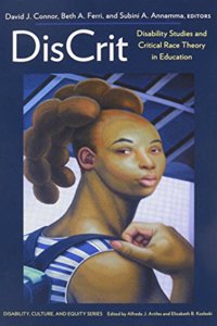 Discrit--Disability Studies and Critical Race Theory in Education