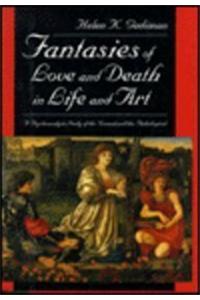 Fantasies of Love and Death in Life and Art