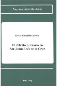 El Retrato Literario en sor Juana Ines de la Cruz