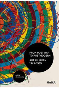 From Postwar to Postmodern, Art in Japan, 1945-1989