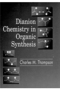Dianion Chemistry in Organic Synthesis