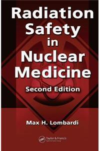 Radiation Safety in Nuclear Medicine