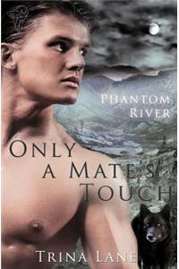 Only a Mate's Touch