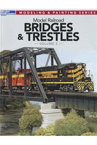 Model Railroad Bridges & Trestles, Volume 2