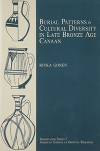 Burial Patterns and Cultural Diversity in Late Bronze Age Canaan