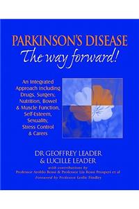 Parkinson's Disease The Way Forward - 2010 Revised Edition