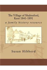 Village of Shalmsford, Kent 1841-1891