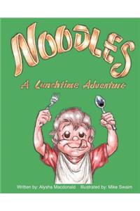 Noodles - A Lunchtime Adventure