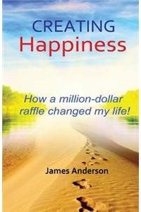 Creating Happiness