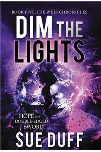 Dim the Lights