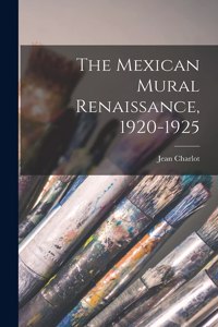 Mexican Mural Renaissance, 1920-1925