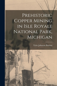 Prehistoric Copper Mining in Isle Royale National Park, Michigan