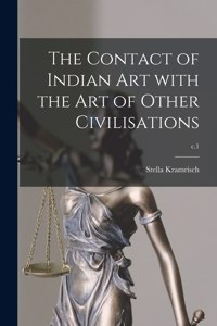 Contact of Indian Art With the Art of Other Civilisations; c.1