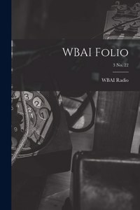WBAI Folio; 3 no. 22