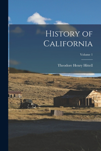 History of California; Volume 1