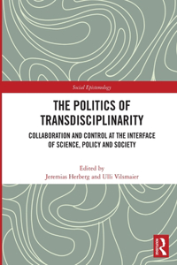 The Politics of Transdisciplinarity
