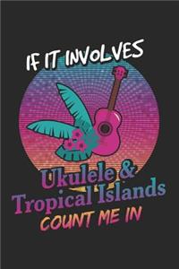 If It Involves Ukuleles and Tropical Islands Count Me In