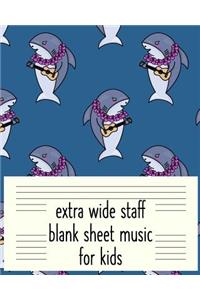 Extra Wide Staff Blank Sheet Music