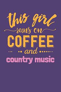 This Girl Runs on Coffee and Country Music