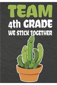 Team 4th Grade We Stick Together