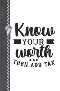 Know Your Worth Then Add Tax