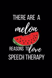 There are a melon reasons to love speech therapy