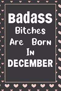 Badass Bitches Are Born In December