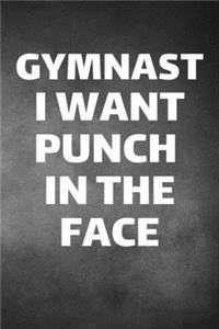 Gymnast I Want Punch In The Face