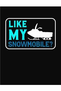 Like My Snowmobile