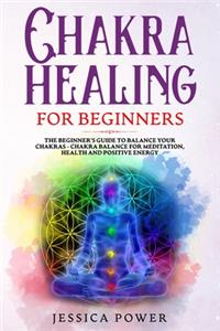 Chakra Healing for Beginners