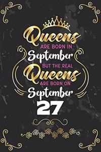 Queens Are Born In September But The Real Queens Are Born On September 27