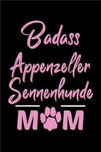 Badass Appenzeller Sennenhunde Mom