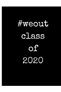 #weout Class of 2020
