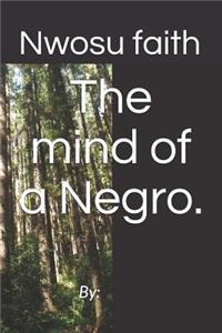 Mind of a Negro.