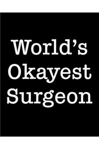 World's Okayest Surgeon