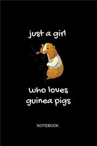Just a Girl Who Loves Guinea Pigs Notebook