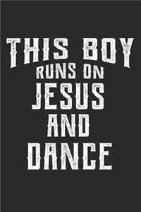 This Boy Runs On Jesus And Dance