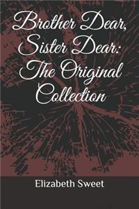 Brother Dear, Sister Dear
