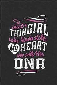 So...Theres This Girl Who Kinda Stole My Heart She Calls Me Ona: Family Grandma Women Mom Memory Journal Blank Lined Note Book Mother's Day Holiday Gift