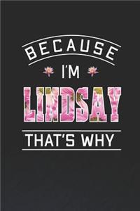 Because I'm Lindsay That's Why