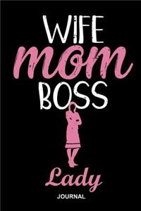 Wife Mom Boss Lady Journal