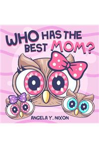 Who Has The Best Mom?