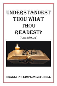 Understandest Thou What Thou Readest?