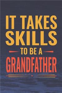 It Takes Skills To Be Grandfather