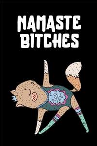 Namaste Bitches