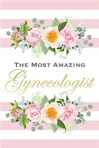 The Most Amazing Gynecologist
