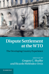 Dispute Settlement at the Wto