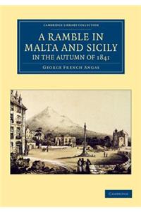 Ramble in Malta and Sicily, in the Autumn of 1841